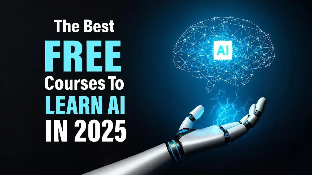 The Best Free Courses to Learn AI in 2025/2026: From Beginner to Pro