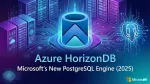 What is Azure HorizonDB? Microsoft's New PostgreSQL Engine (2025)